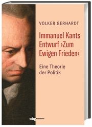 Immanuel Kants Entwurf Zum Ewigen Frieden Gerhardt, Volker 9783534271658