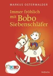 Immer fröhlich mit Bobo Siebenschläfer Osterwalder, Markus 9783757100742