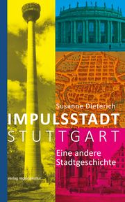 Impulsstadt Stuttgart Dieterich, Susanne 9783955053109
