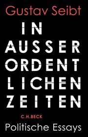 In außerordentlichen Zeiten Seibt, Gustav 9783406808586