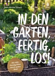 In den Garten, fertig, los! Groult, Jean-Michel 9783818619442