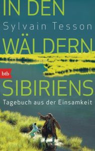 In den Wäldern Sibiriens Tesson, Sylvain 9783442713431