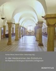 In der Herzkammer des Erzbistums Norbert Börste (Dr. phil.)/Martin Fischer/Stefan Kopp (Prof. Dr.) 9783987900167