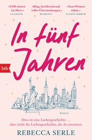 In fünf Jahren Serle, Rebecca 9783442770144