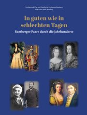 In guten wie in schlechten Tagen Fachbereich Ehe und Familie im Erzbistum Bamberg/KEB Bamberg 9783898892438