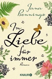 In Liebe, für immer Bennings, Jana 9783426527245