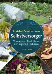 In sieben Schritten zum Selbstversorger Webb, Leah M 9783947021802