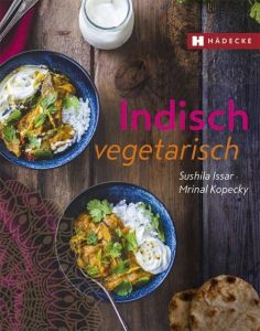 Indisch vegetarisch Issar, Sushila/Kopecky, Mrinal 9783775007733