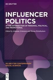 Influencer Politics Johanna Arnesson/Hanna Reinikainen 9783111035604