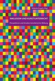 Inklusion und Kunstunterricht Sidonie Engels 9783763969494