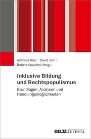 Inklusive Bildung und Rechtspopulismus Andreas Hinz/David Jahr/Robert Kruschel 9783779974956