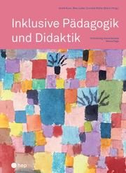 Inklusive Pädagogik und Didaktik André Kunz/Reto Luder/Cornelia Müller Bösch 9783035517064