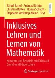 Inklusives Lehren und Lernen von Mathematik Bärbel Barzel/Andreas Büchter/Christian Rütten u a 9783658439637