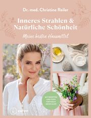 Inneres Strahlen & Natürliche Schönheit Reiler, Christine (Dr. med.) 9783708808222