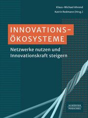 Innovationsökosysteme Klaus-Michael Ahrend/Katrin Redmann 9783791058207