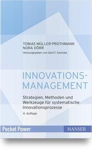 Innovationsmanagement Müller-Prothmann, Tobias/Dörr, Nora 9783446461420