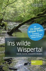 Ins wilde Wispertal Seitz, Siegbert/Wolf, Werner 9783955424435