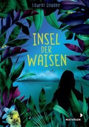 Insel der Waisen Snyder, Laurel 9783958541467