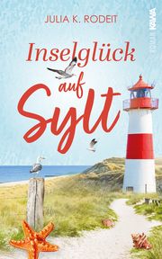 Inselglück auf Sylt Rodeit, Julia K 9783986601546