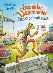 Inspektor Salamander - Tatort Schrottplatz Grolik, Markus 9783423764391