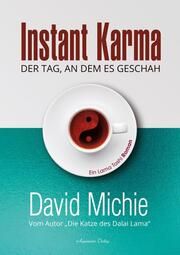 Instant Karma - Der Tag an dem es geschah Michie, David 9783894279288