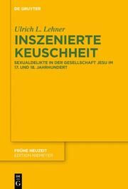 Inszenierte Keuschheit Lehner, Ulrich L 9783111310985