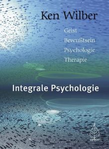 Integrale Psychologie Wilber, Ken 9783867810982