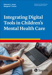 Integrating Digital Tools Into Childrens Mental Health Care Jones, Deborah J/Anton, Margaret T 9780889376014