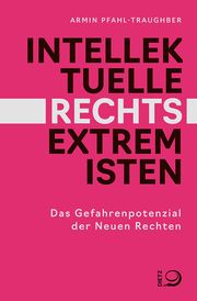 Intellektuelle Rechtsextremisten Pfahl-Traughber, Armin 9783801206307