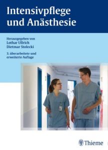 Intensivpflege und Anästhesie Lothar Ullrich/Dietmar Stolecki 9783131309136