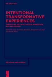 Intentional Transformative Experiences Sarah Perez/Bastiaan van Rijn/Jens Schlieter 9783110991055