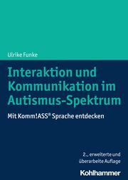 Interaktion und Kommunikation im Autismus-Spektrum Funke, Ulrike 9783170435834