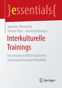 Interkulturelle Trainings Mazziotta, Agostino/Piper, Verena/Rohmann, Anette 9783658128722