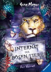 Internat der bösen Tiere, Band 4: Der Verrat (Bestseller-Tier-Fantasy ab 10 Jahre) Mayer, Gina 9783473408559