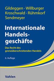 Internationale Handelsgeschäfte Gildeggen, Rainer/Willburger, Andreas/Kroschwald, Steffen u a 9783800673858