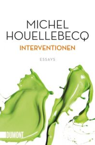 Interventionen Houellebecq, Michel 9783832163259