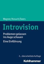 Introvision Wagner, Angelika C (Prof. em. Dr.)/Kosuch, Renate (Prof. Dr.)/Iwers, T 9783170379107