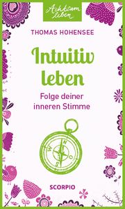 Intuitiv leben Hohensee, Thomas 9783958032224