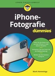 iPhone-Fotografie für Dummies Hemmings, Mark 9783527718818