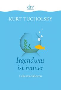 Irgendwas ist immer Tucholsky, Kurt 9783423281195