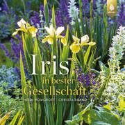 Iris in bester Gesellschaft Howcroft, Heidi/Brand, Christa 9783818603984