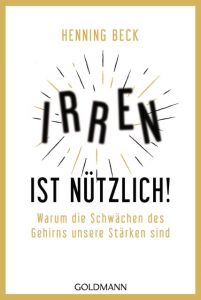 Irren ist nützlich! Beck, Henning 9783442159581