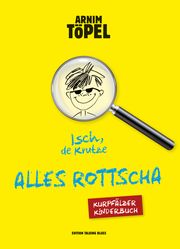 Isch, de Krutze - ALLES ROTTSCHA Arnim Töpel 9783982034386