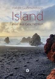 Island: Insel aus Geschichten Gudmundsson, Halldór/Gunnarsson, Dagur 9783737407656