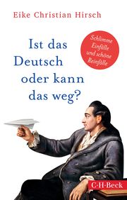 Ist das Deutsch oder kann das weg? Hirsch, Eike Christian 9783406742279