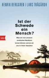 Ist der Schwede ein Mensch? Berggren, Henrik/Trägårdh, Lars 9783442754700