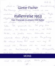 Italienreise 1953 Fischer, Günter 9783946368038