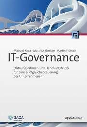 IT-Governance Klotz, Michael/Goeken, Matthias/Fröhlich, Martin 9783864909306