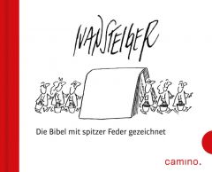 Ivan Steiger - Die Bibel mit spitzer Feder gezeichnet Ivan Steiger 9783460500358