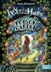 Ivy und das Herz des Poison Garden Schwartz, Gesa 9783833909191